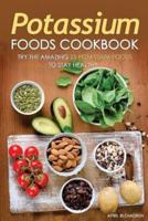 Potassium Foods Cookbook
