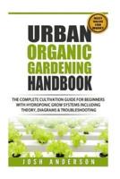 Urban Organic Gardening Handbook