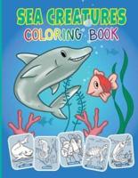 Sea Creatures and Ocean Animals Coloring Book for Kids