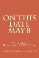 On This Date May 8