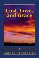 Lust, Love, and Grace