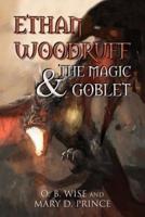 Ethan Woodruff & The Magic Goblet