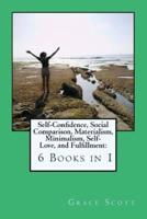 Self-Confidence, Social Comparison, Materialism, Minimalism, Self-Love, and Fulfillment