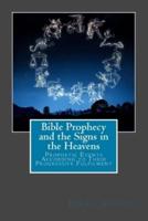 Bible Prophecy and the Signs in the Heavens