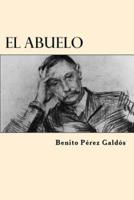 El Abuelo (Spanish Edition)