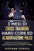 3 Mesi Di Cross Training Hard Core Ed Alimentazione Paleo