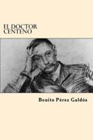 El Doctor Centeno (Spanish Edition)