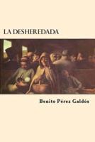 La Desheredada (Spanish Edition)