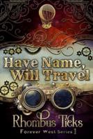 Have Name, Will Travel