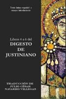 Libros 4 a 6 del Digesto de Justiniano: Texto latino-español y ensayo introductorio