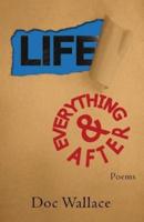 Life and Everything After