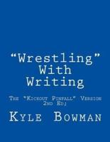 "Wrestling" With Writing