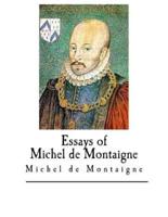 Essays of Michel De Montaigne