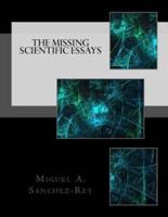 The Missing Scientific Essays