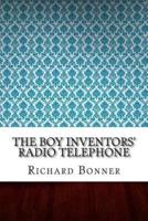 The Boy Inventors' Radio Telephone