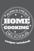 Recipes Notebook Always Fresh Home Cooking Delicious