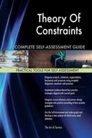 Theory Of Constraints Complete Self-Assessment Guide