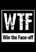 WTF Win The Face-Off