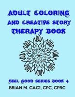 Adult Coloring and Creative Story Therapy Book