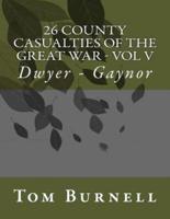 26 County Casualties of the Great War Volume V