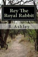 Rey The Royal Rabbit