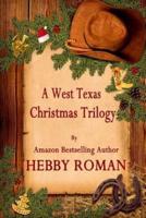 A West Texas Christmas Trilogy