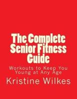 The Complete Senior Fitness Guide