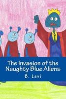 The Invasion of the Naughty Blue Aliens
