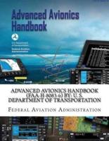 Advanced Avionics Handbook (FAA-H-8083-6) By