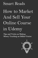 How to Market and Sell Your Online Course in Udemy