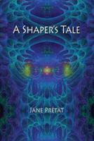 A Shaper's Tale