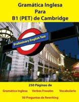 Gramatica Inglesa Para B1 (Pet) De Cambridge
