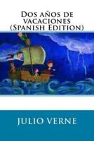 DOS Anos De Vacaciones (Spanish Edition)