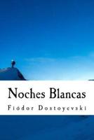Noches Blancas (Spanish) Edition