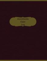 Anesthesia Case Log (Logbook, Journal - 126 Pages, 8.5 X 11 Inches)