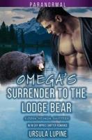 Omega's Surrender to the Lodge Bear