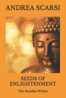 Seeds of Enlightenment: The Buddha Within