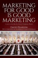 Marketing for Good Is Good Marketing