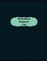 Biomedical Engineer Log (Logbook, Journal - 126 Pages, 8.5 X 11 Inches)