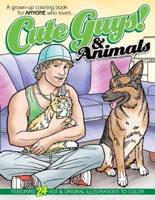 Cute Guys! & Animals Coloring Book