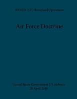 Air Force Doctrine ANNEX 3-27 Homeland Operations 28 April 2016