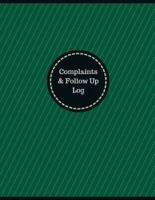 Complaints & Follow Up Log (Logbook, Journal - 126 Pages, 8.5 X 11 Inches)