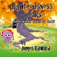 Righteousness Speaks