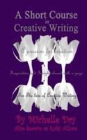 A Short Course in Creative Writing