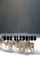 Dog Sledding