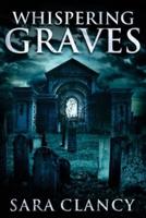 Whispering Graves