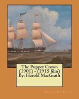 The Puppet Crown (1901) - (1915 Film) By