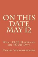 On This Date May 12