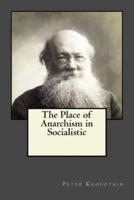 The Place of Anarchism in Socialistic