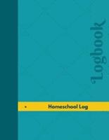 Homeschool Log (Logbook, Journal - 126 Pages, 8.5 X 11 Inches)